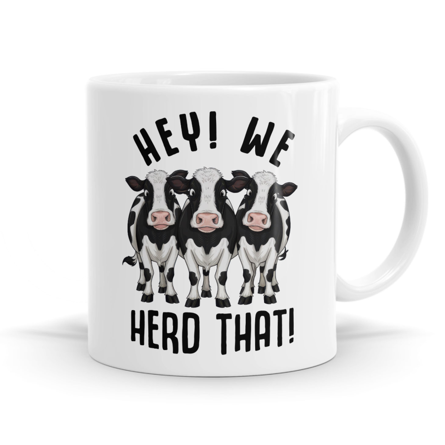 Hey We Herd That Cow Mug