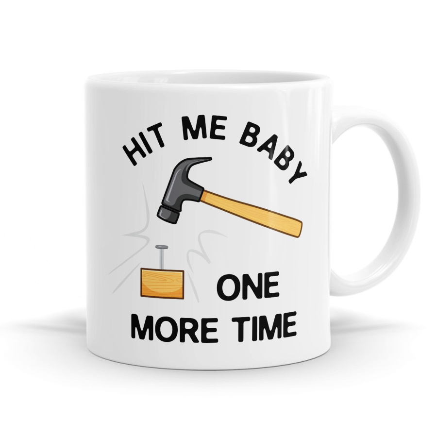 Hit Me Baby One More Time Mug