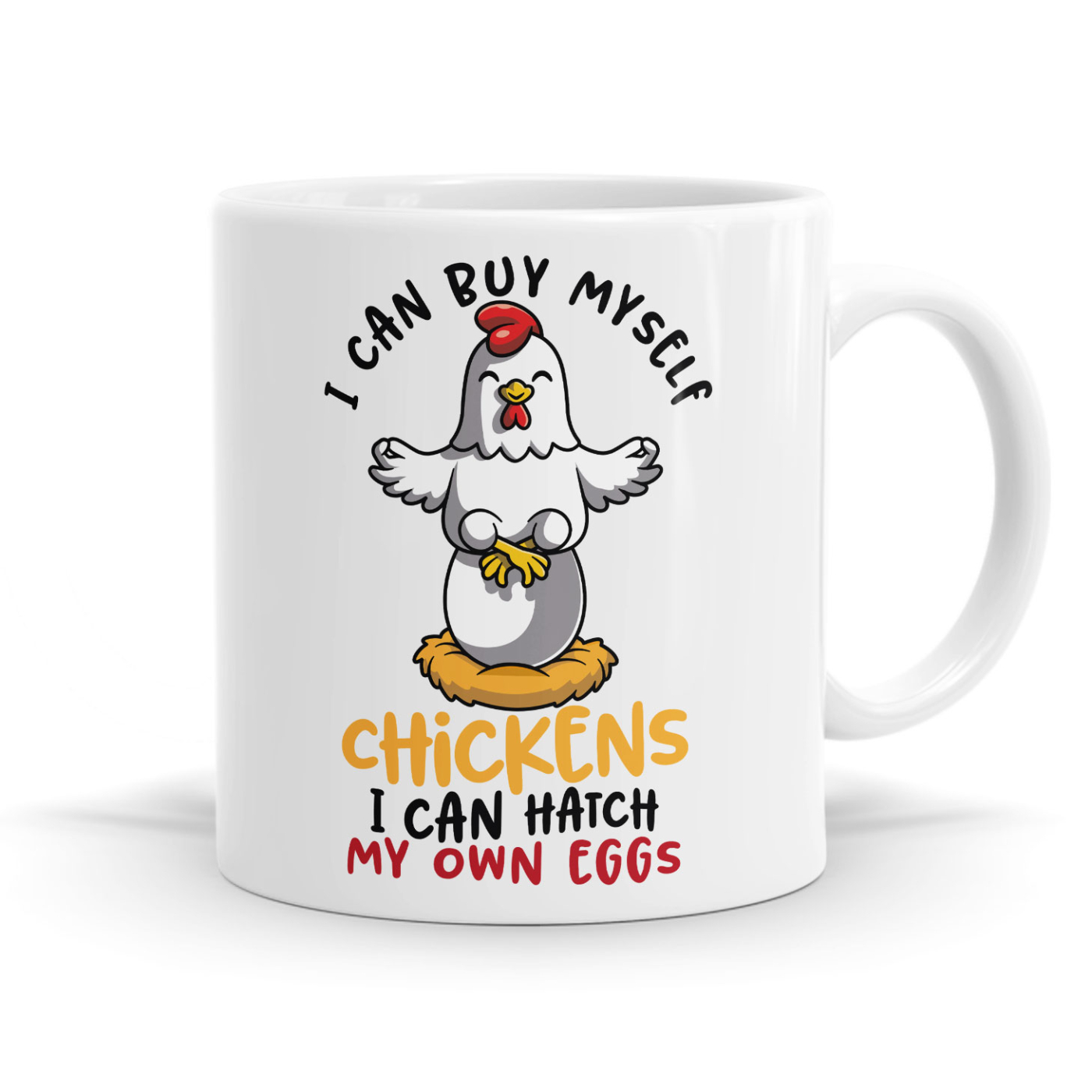  I Can Buy Myself Chickens Mug image
