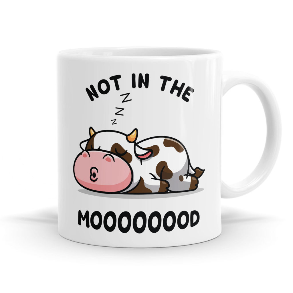Not in the Moooooood Cow Mug