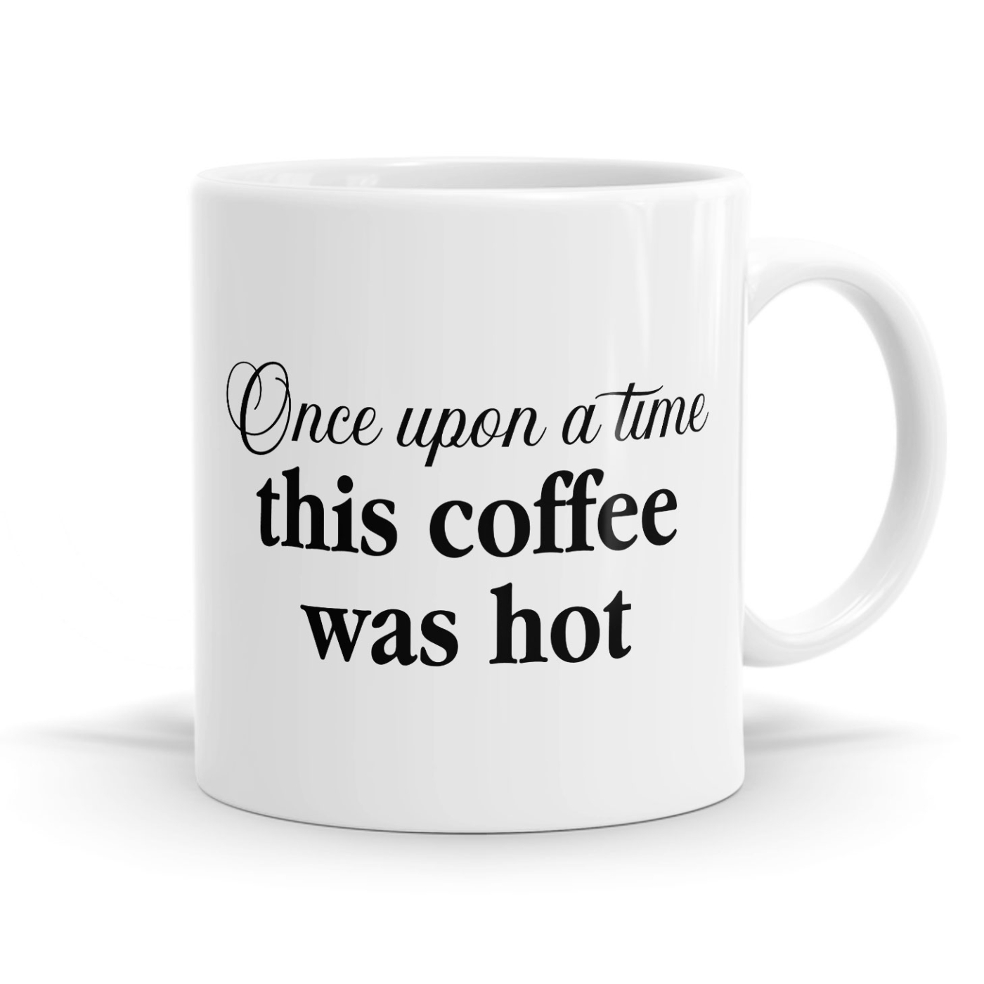 Once Upon a Time This Coffee Was Hot Mug image