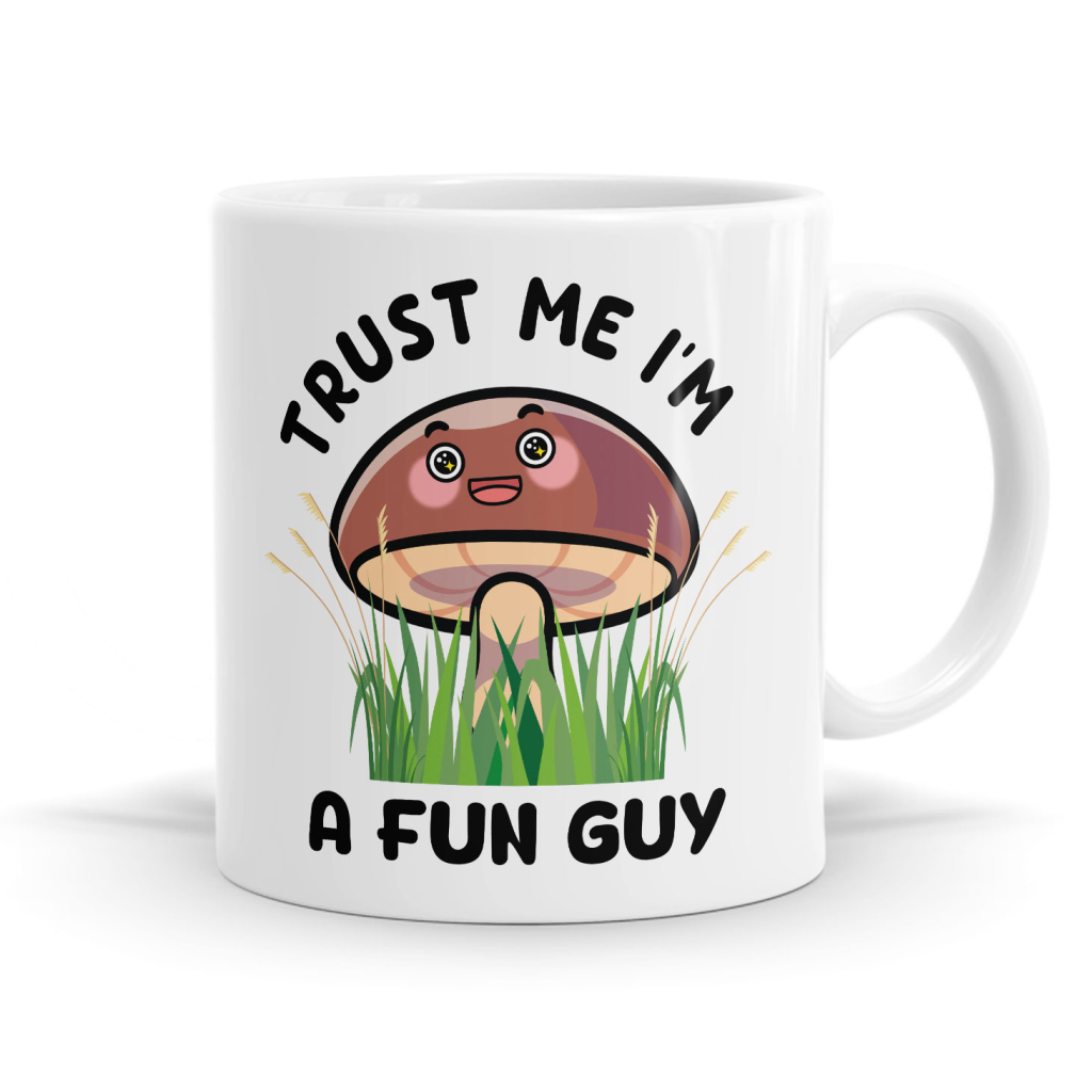 Trust Me I'm a Fun Guy - Fungi Mug
