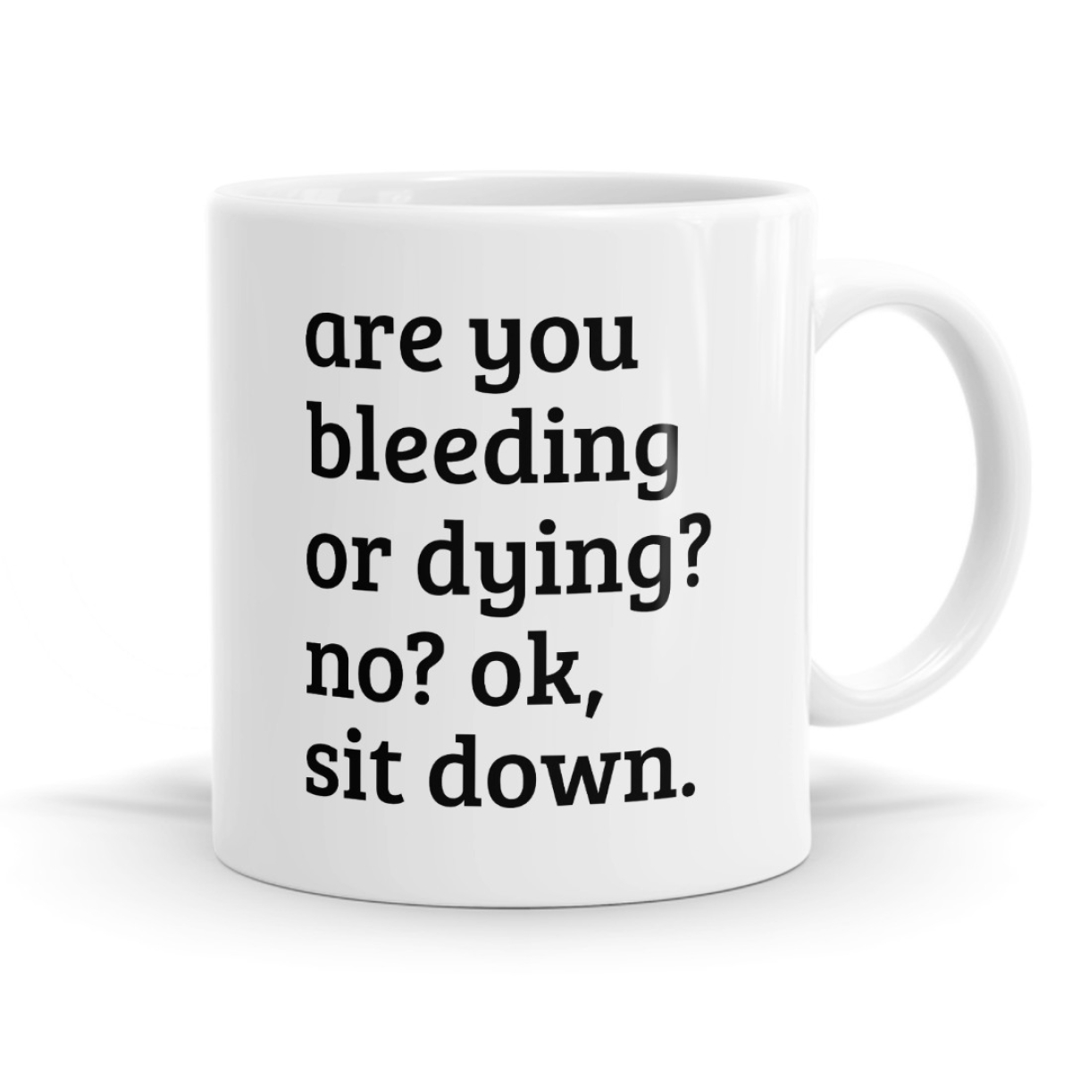 Are You Bleeding Or Dying Mug image