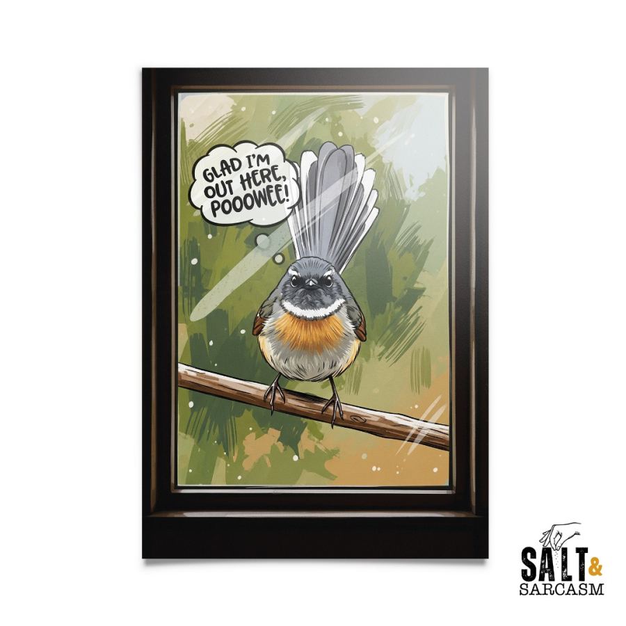 Glad I'm Out Here Fantail Print
