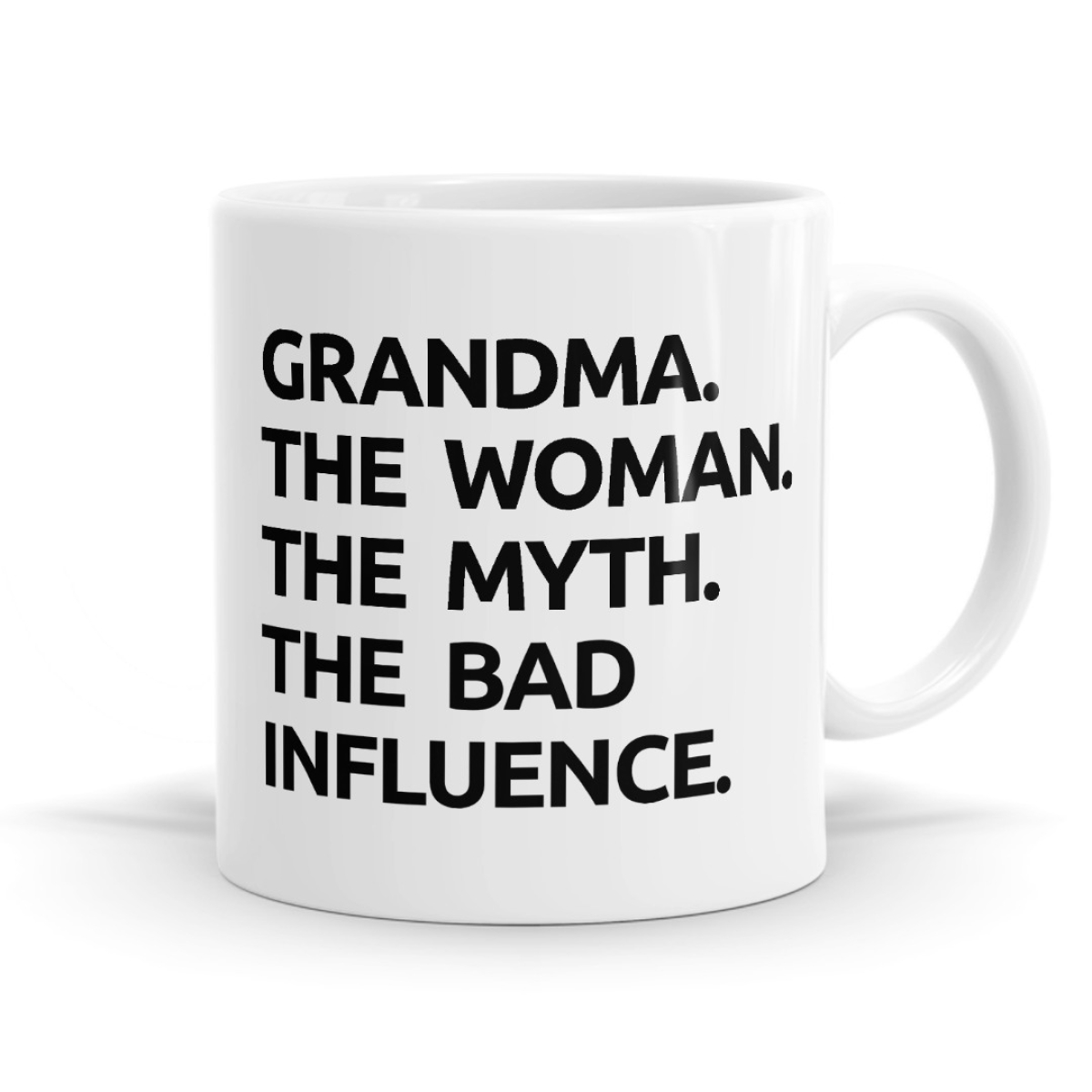 Grandma: The Woman, The Myth, The Bad Influence - Funny Mug image