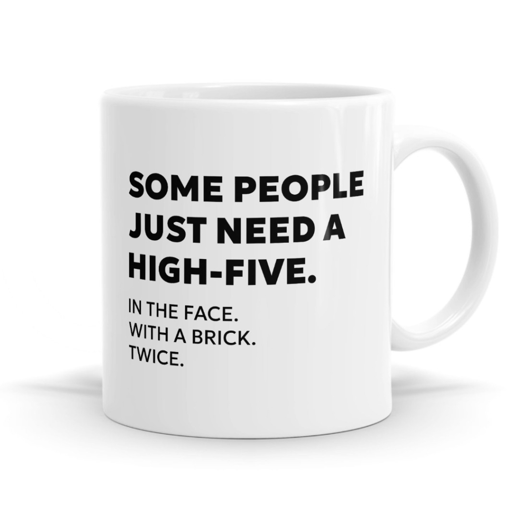 High-Five in the Face With a Brick Mug