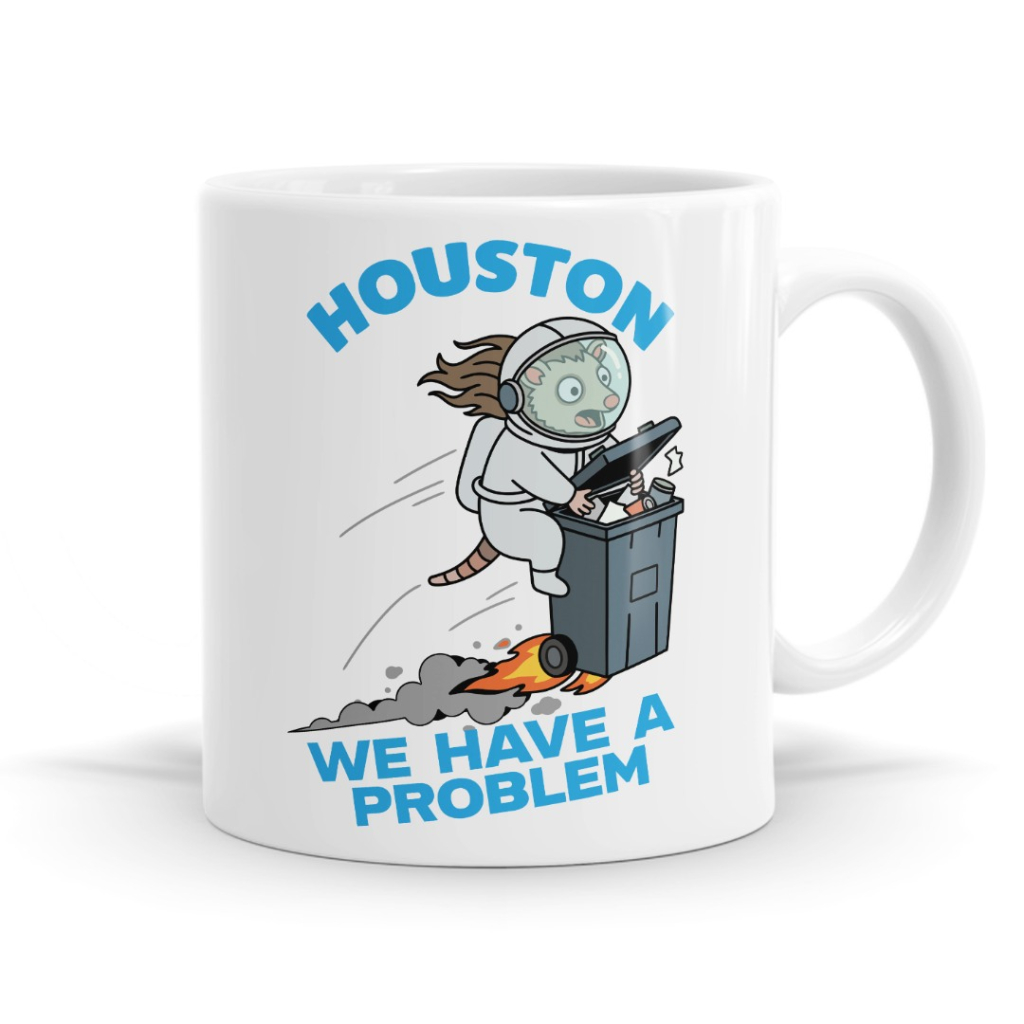 Houston, We Have a Problem Mug