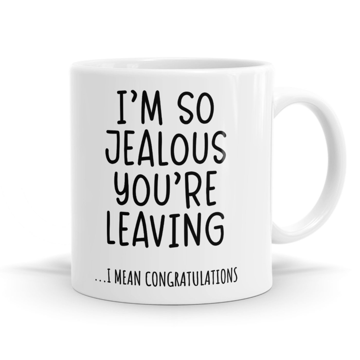 So Jealous You're Leaving - Funny Farewell Mug image