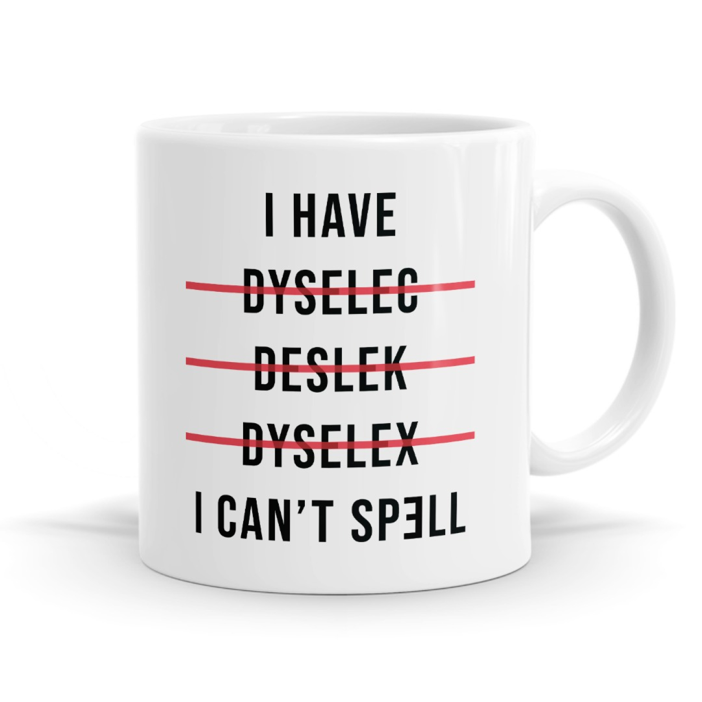 I Can’t Spell (Dyslexia) - Funny Self Slogan Mug Image