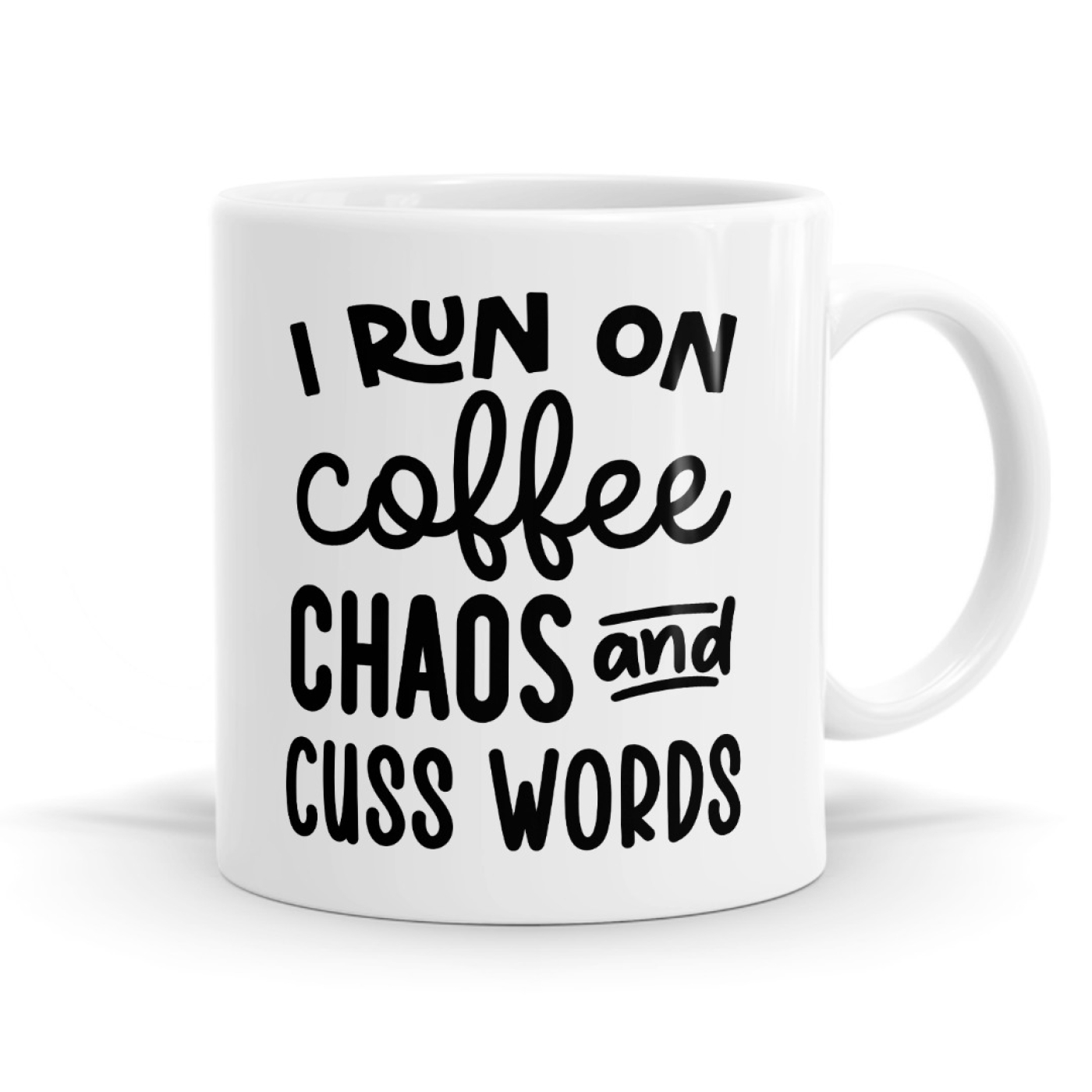 I Run On Coffee Chaos and Cuss Words – Slogan Mug image