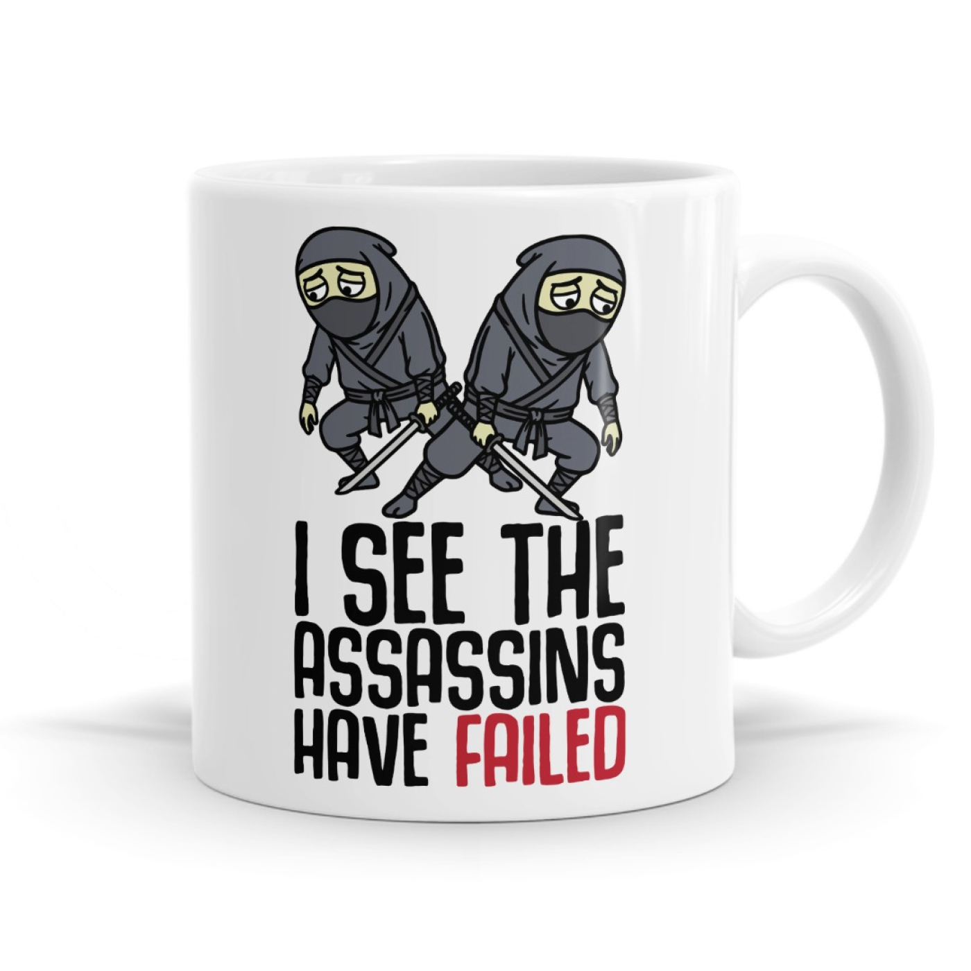 I See The Assassins Have Failed Mug image