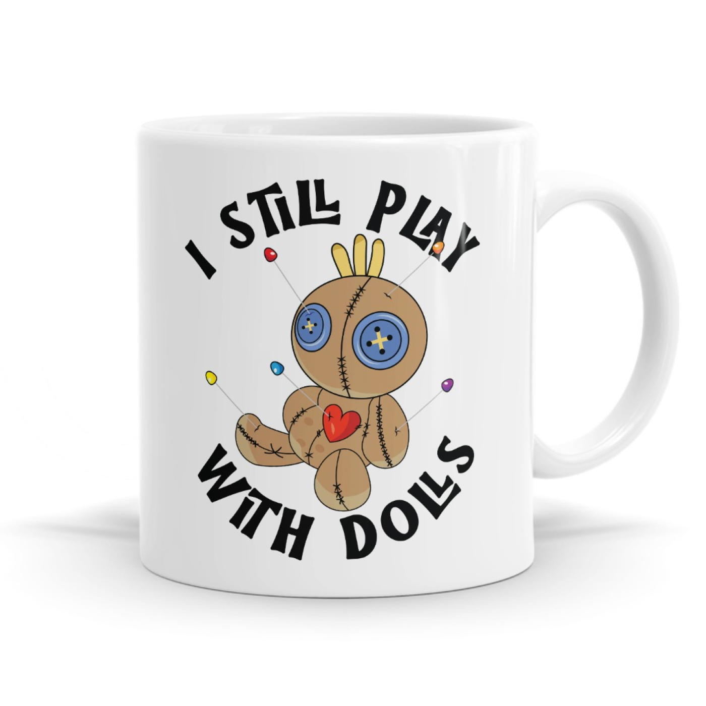 I Still Play With Dolls Humour Mug image