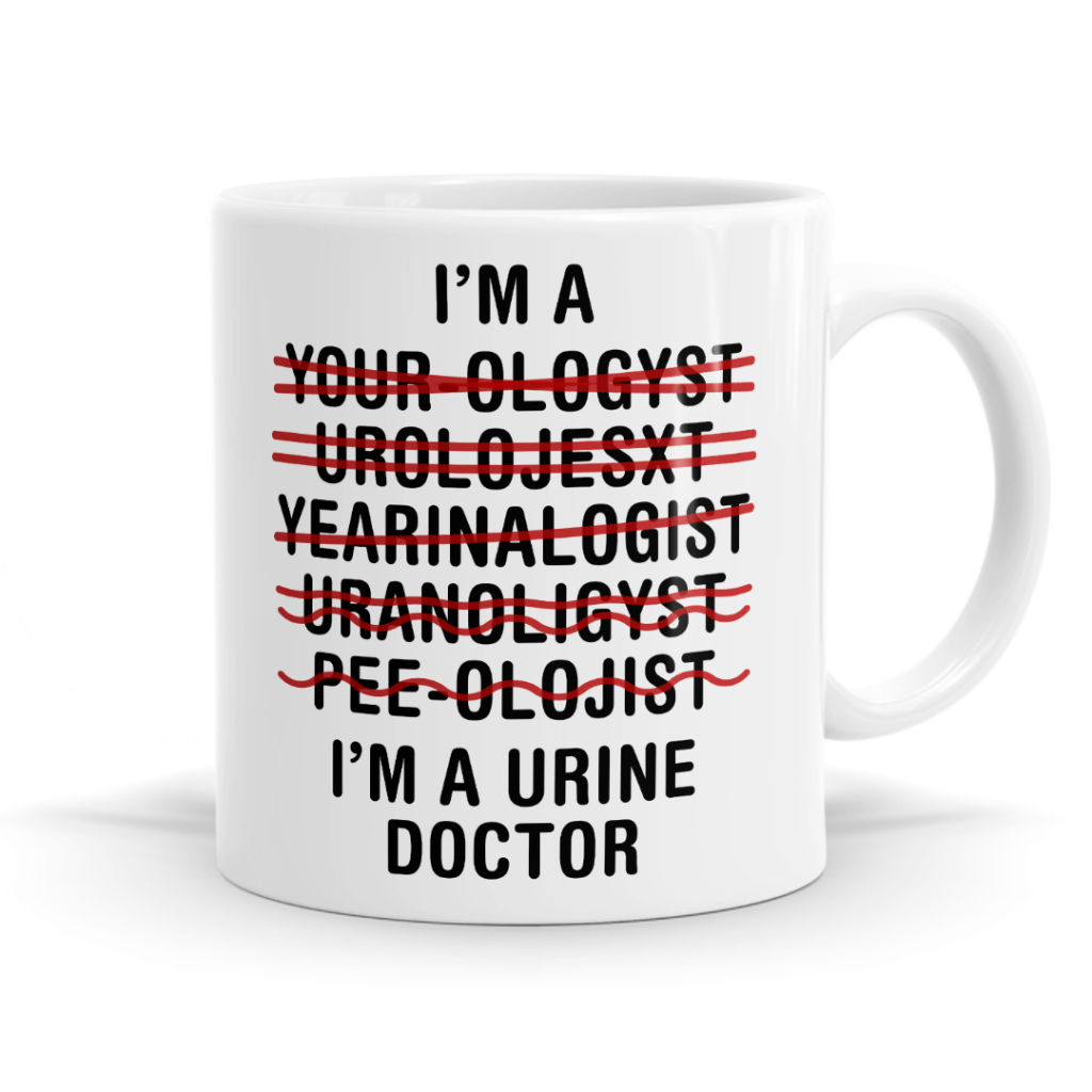 I'm A Urine Doctor - Urologist Occupation Mug