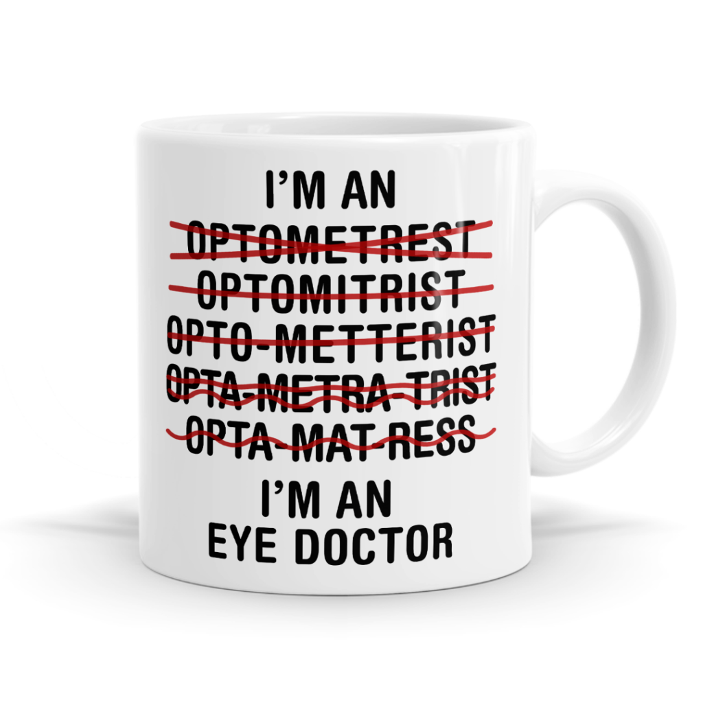 I'm An Eye Doctor - Optometrist Occupation Mug