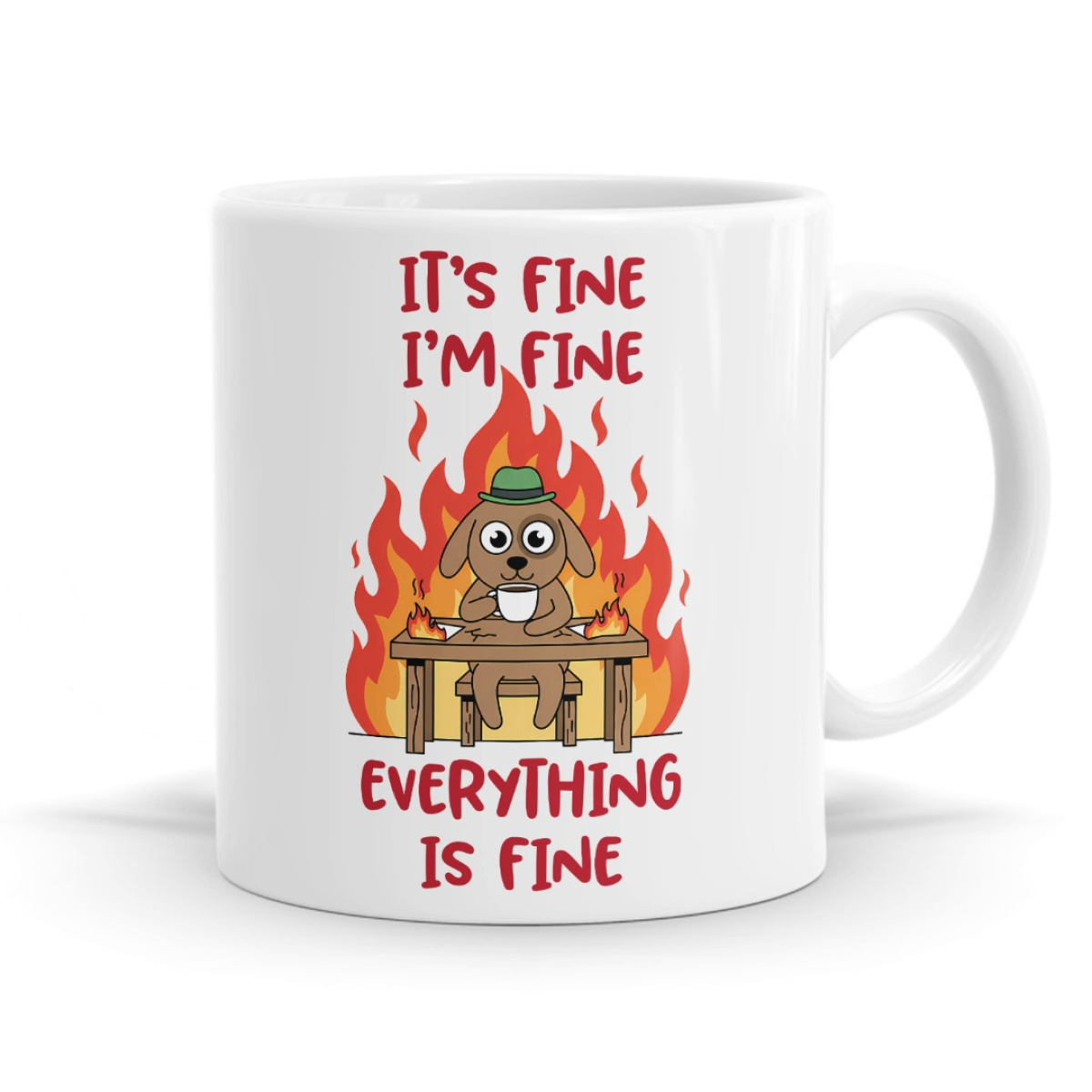 It's Fine, I'm Fine, Everything Is Fine Mug image