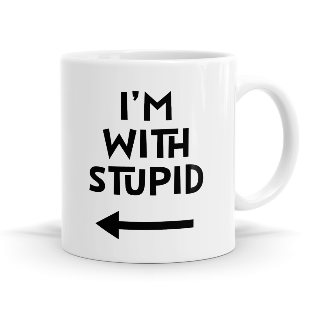 I'm With Stupid - Gag Arrow Mug