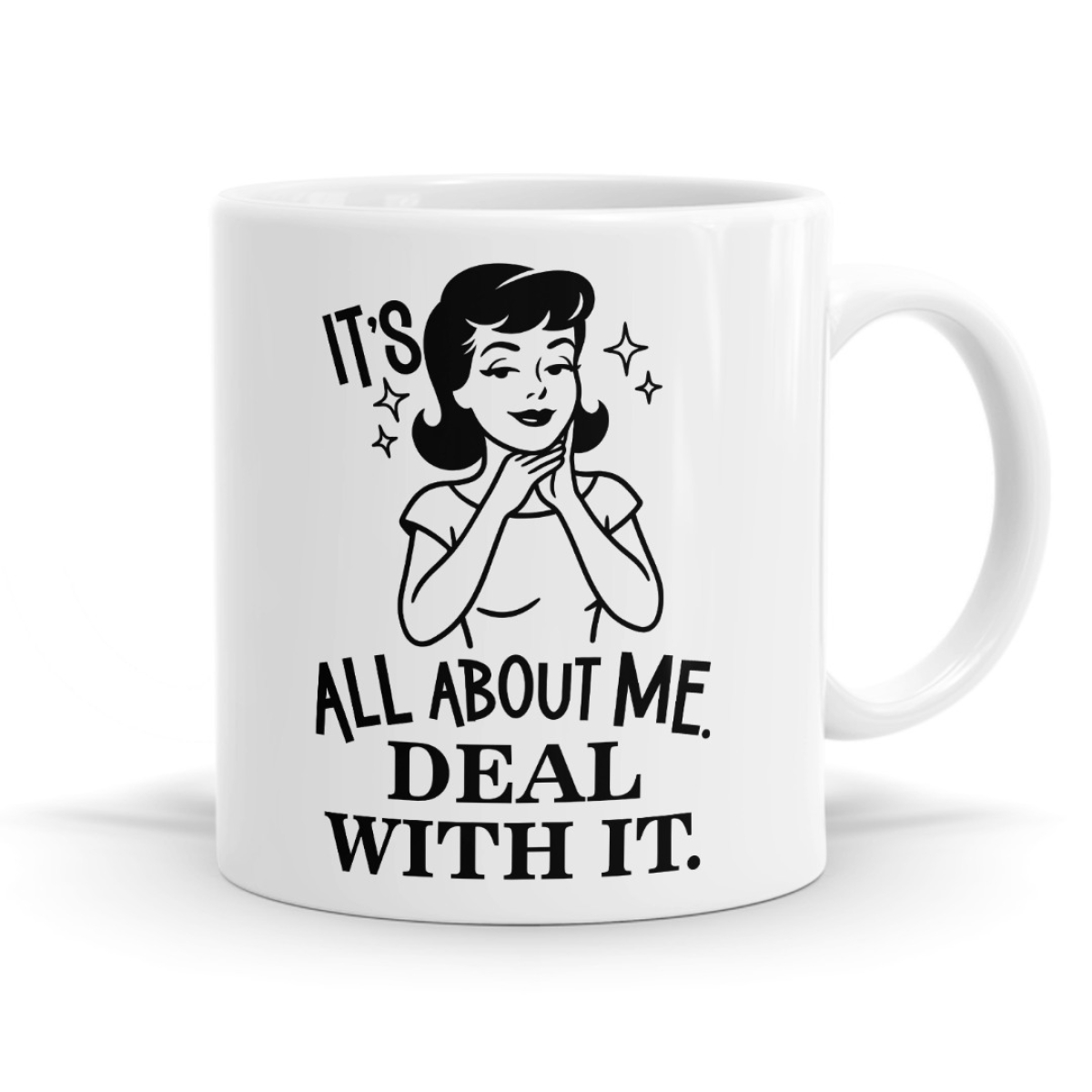 It’s All About Me (Deal With It) – Mug image