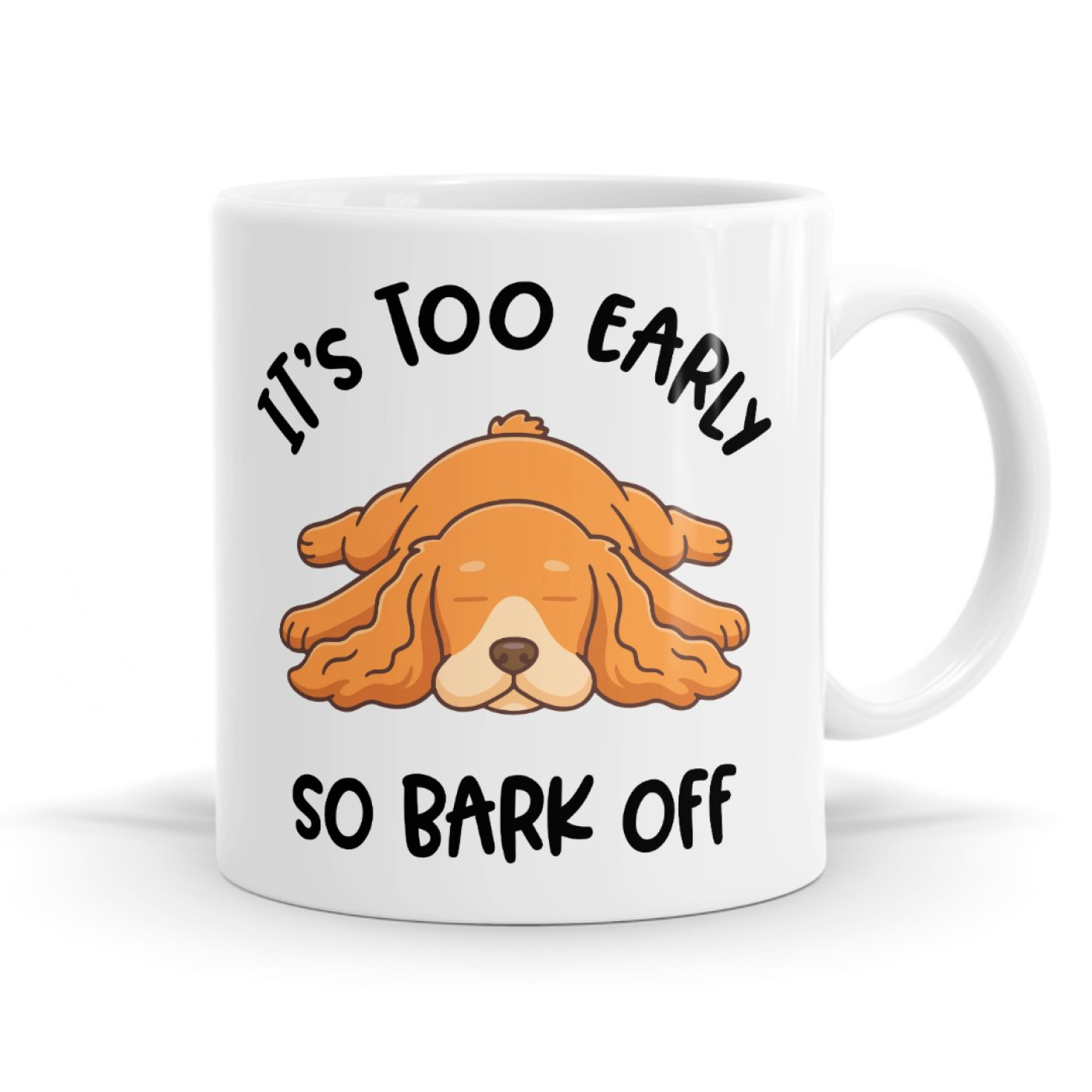 It's Too Early So Bark Off Funny Dog Lover Mug Image
