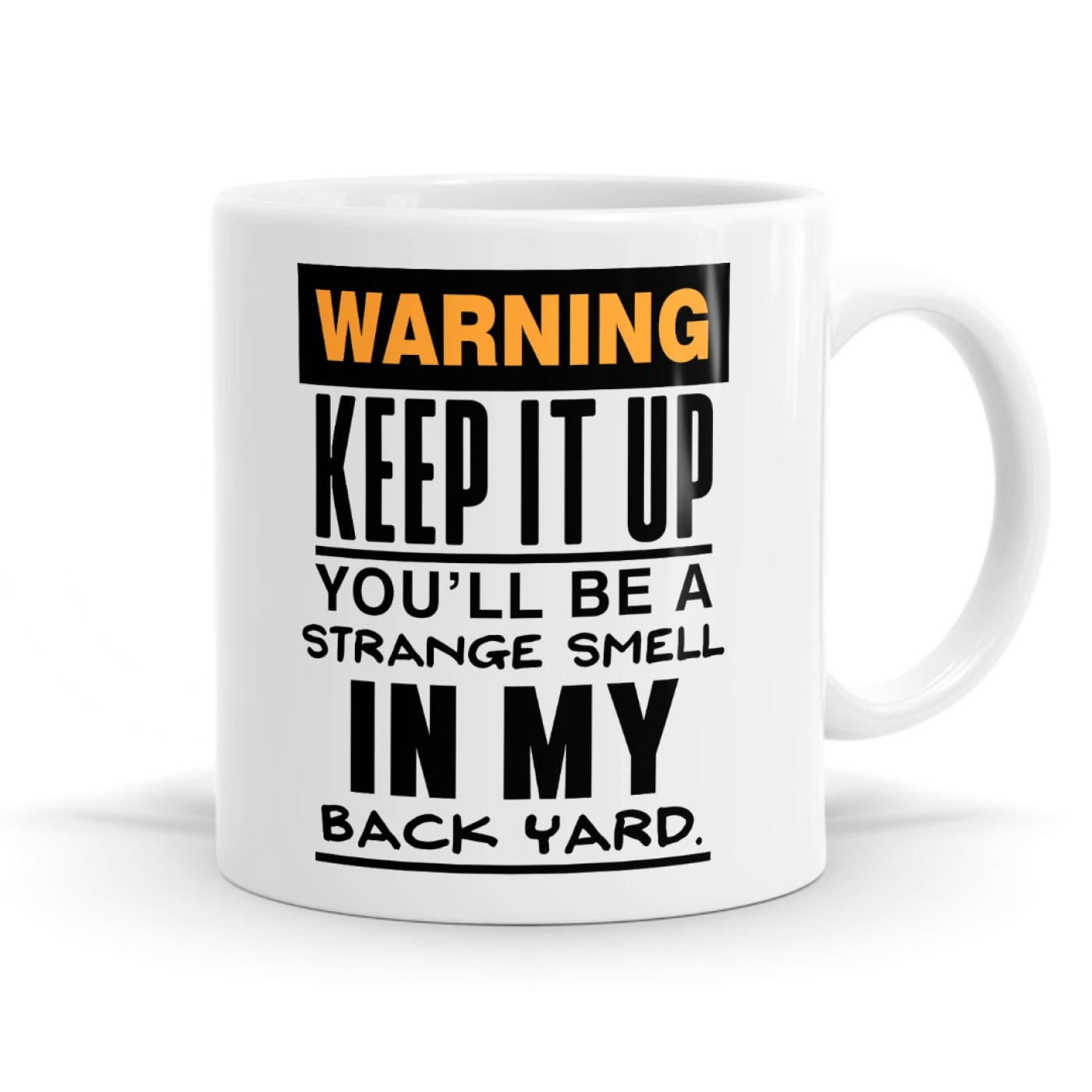 Strange Smell In My Backyard - Statement Mug Image