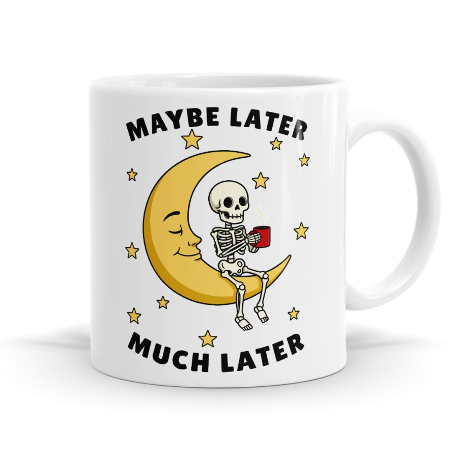 Maybe Later, Much Later Skeleton Mug