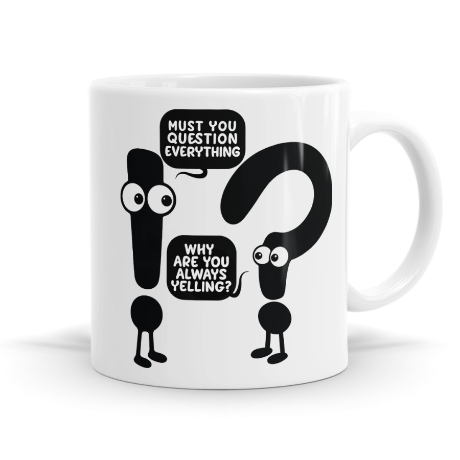 Must You Question Everything Mug