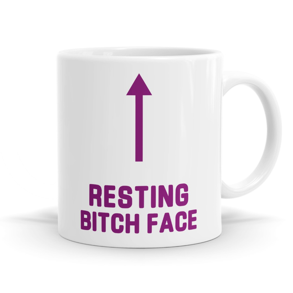 Resting Bitch Face - Statement Mug