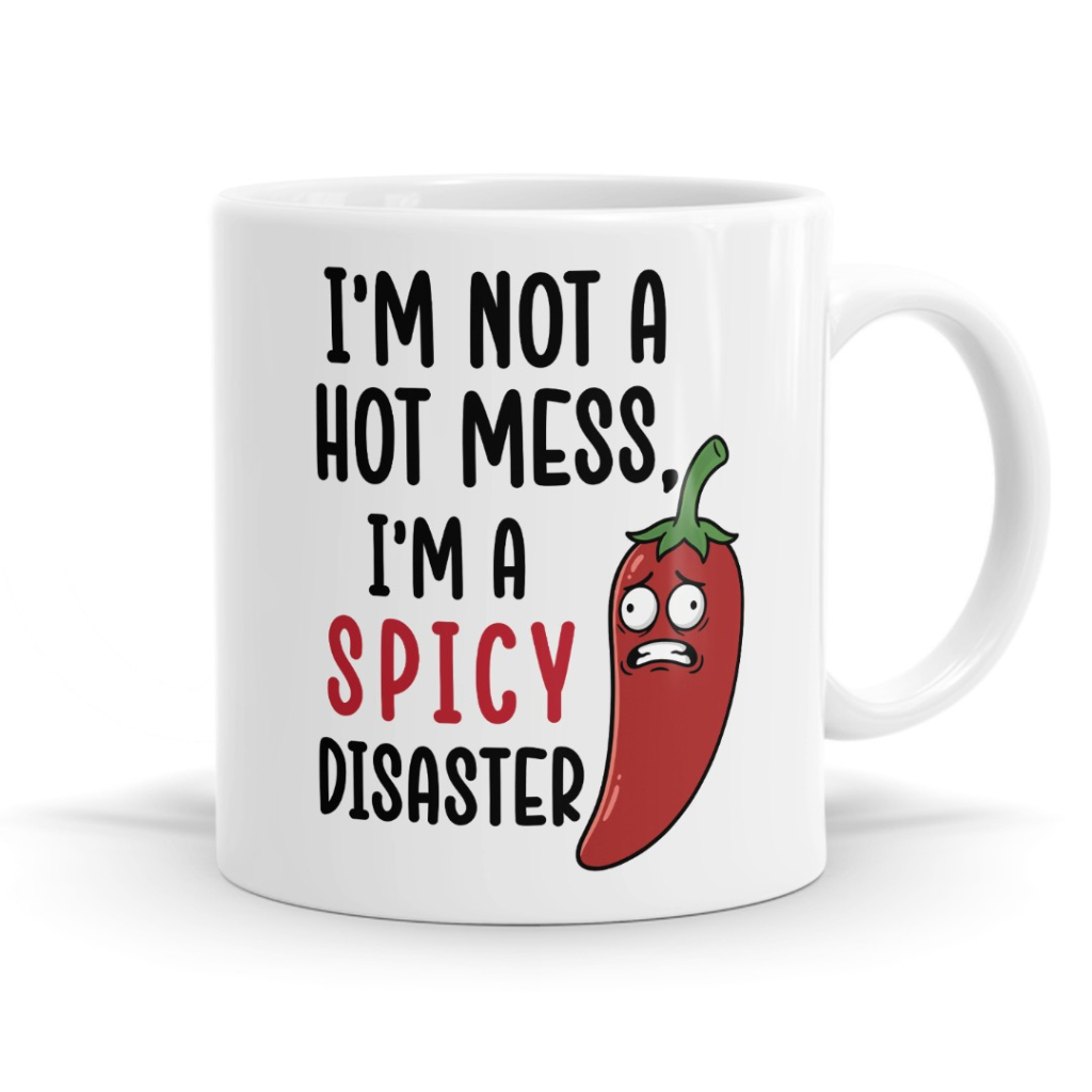 Spicy Disaster - Funny Sarcastic Hot Mess Humour Mug