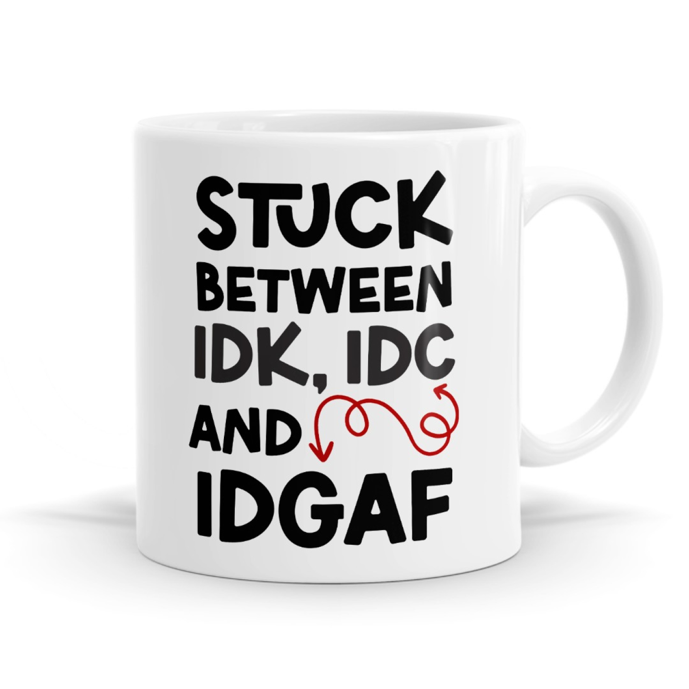 Stuck Between IDK IDC And IDGAF Funny Mug Image