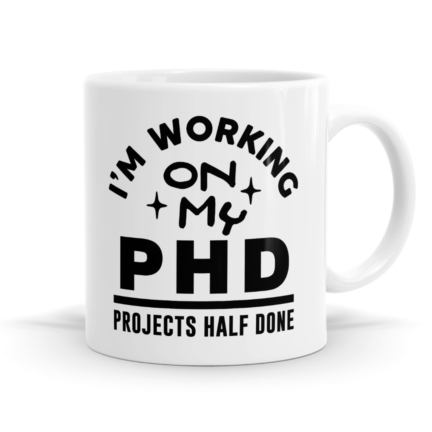 Working On My PHD – Statement Mug Image