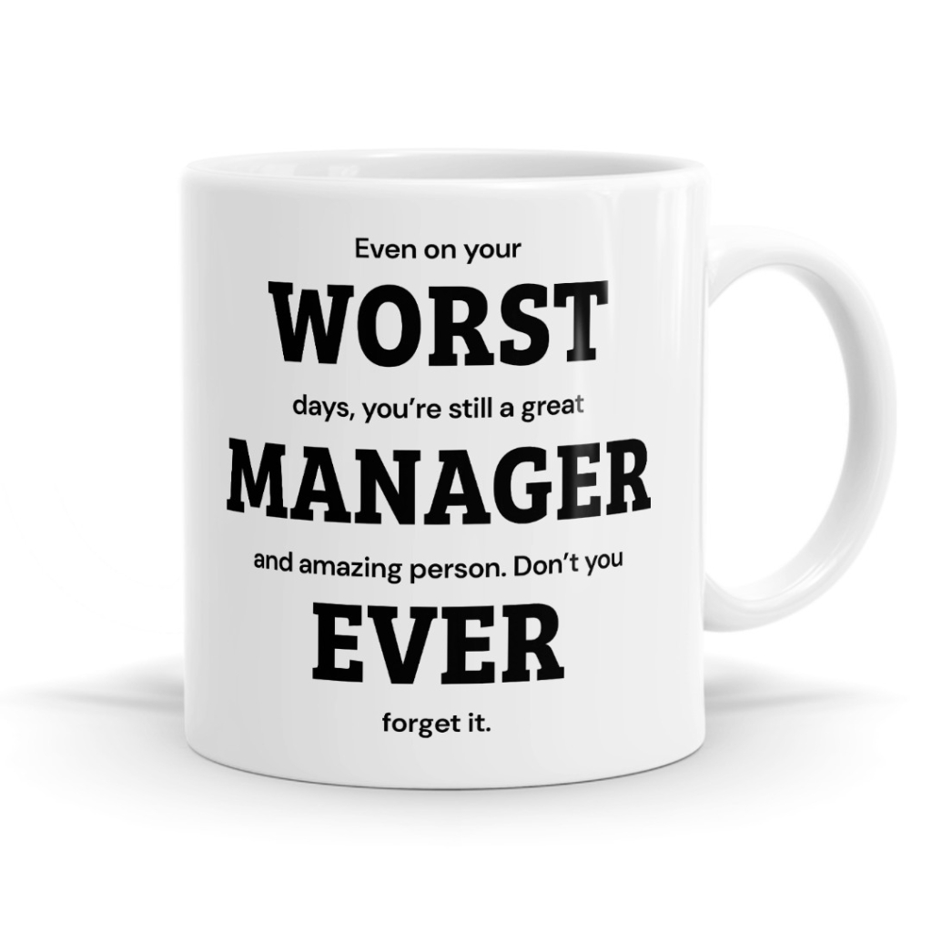 Even On Your Worst Days Manager Mug - Encouraging Appreciation Gift