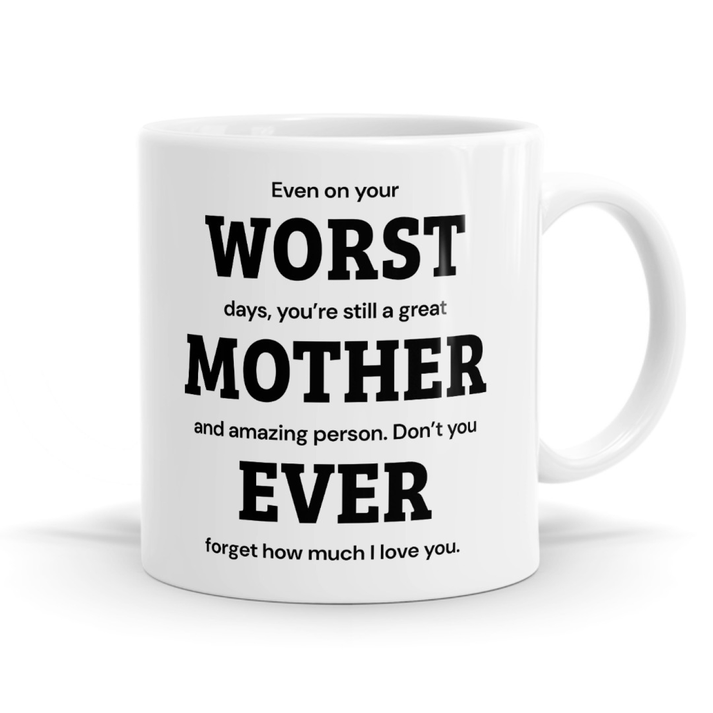 Even On Your Worst Days Mother Encouraging Funny Mug Image