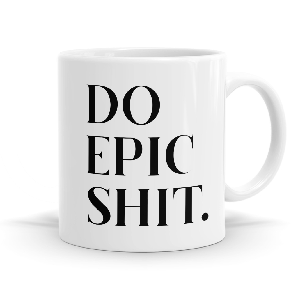 Do Epic Sh*t Mug image