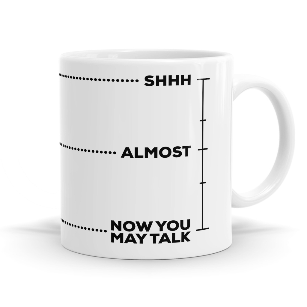 Now You May Talk Mug