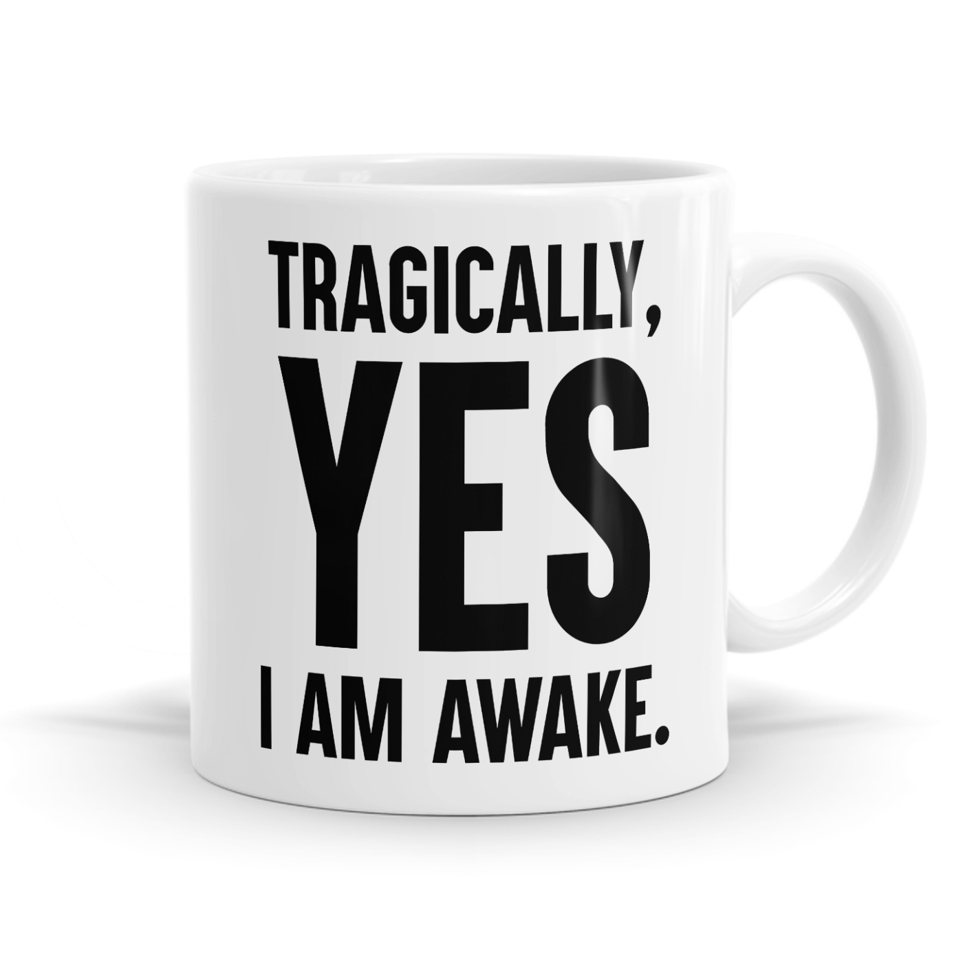 Tragically I Am Awake Mug image