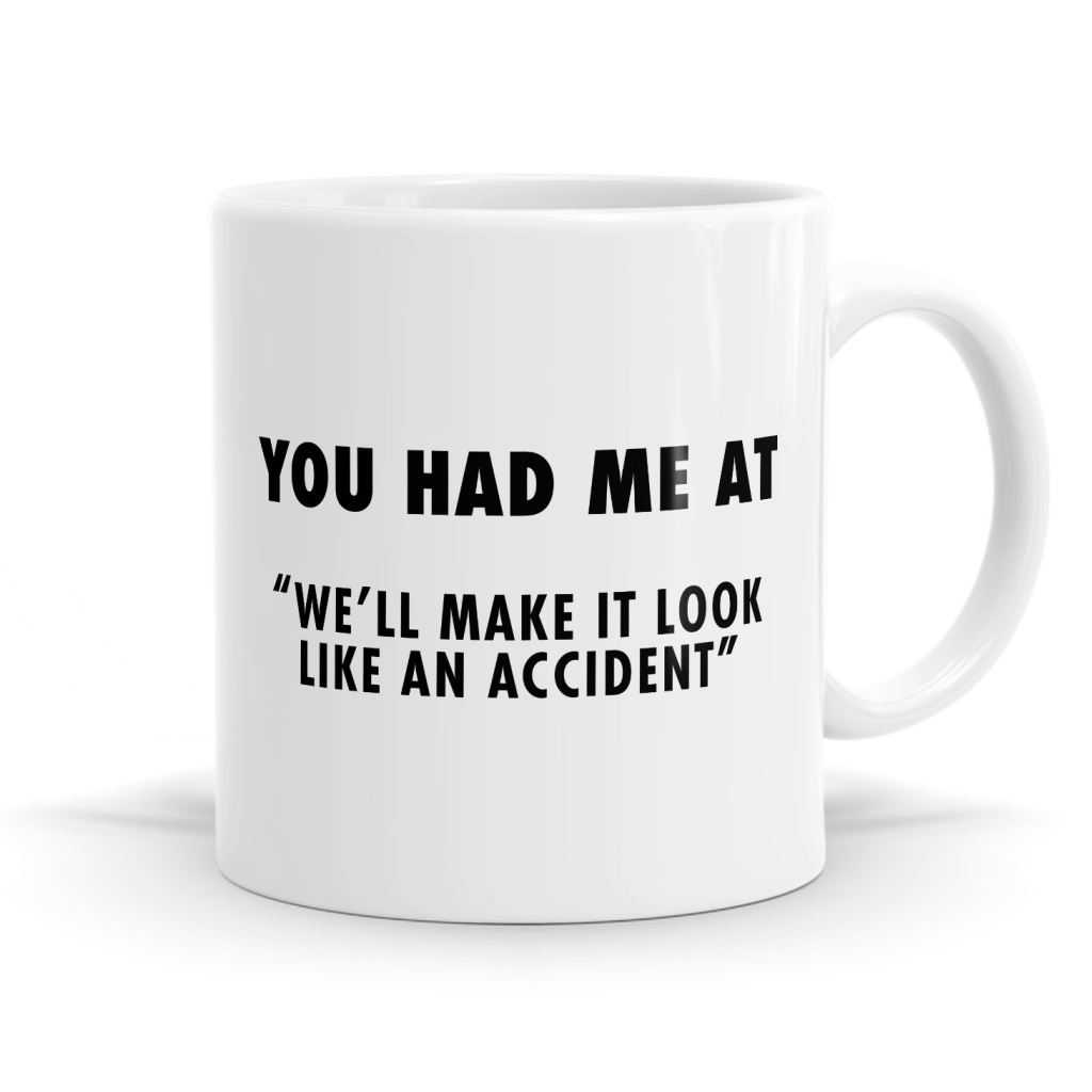 You Had Me At Mug