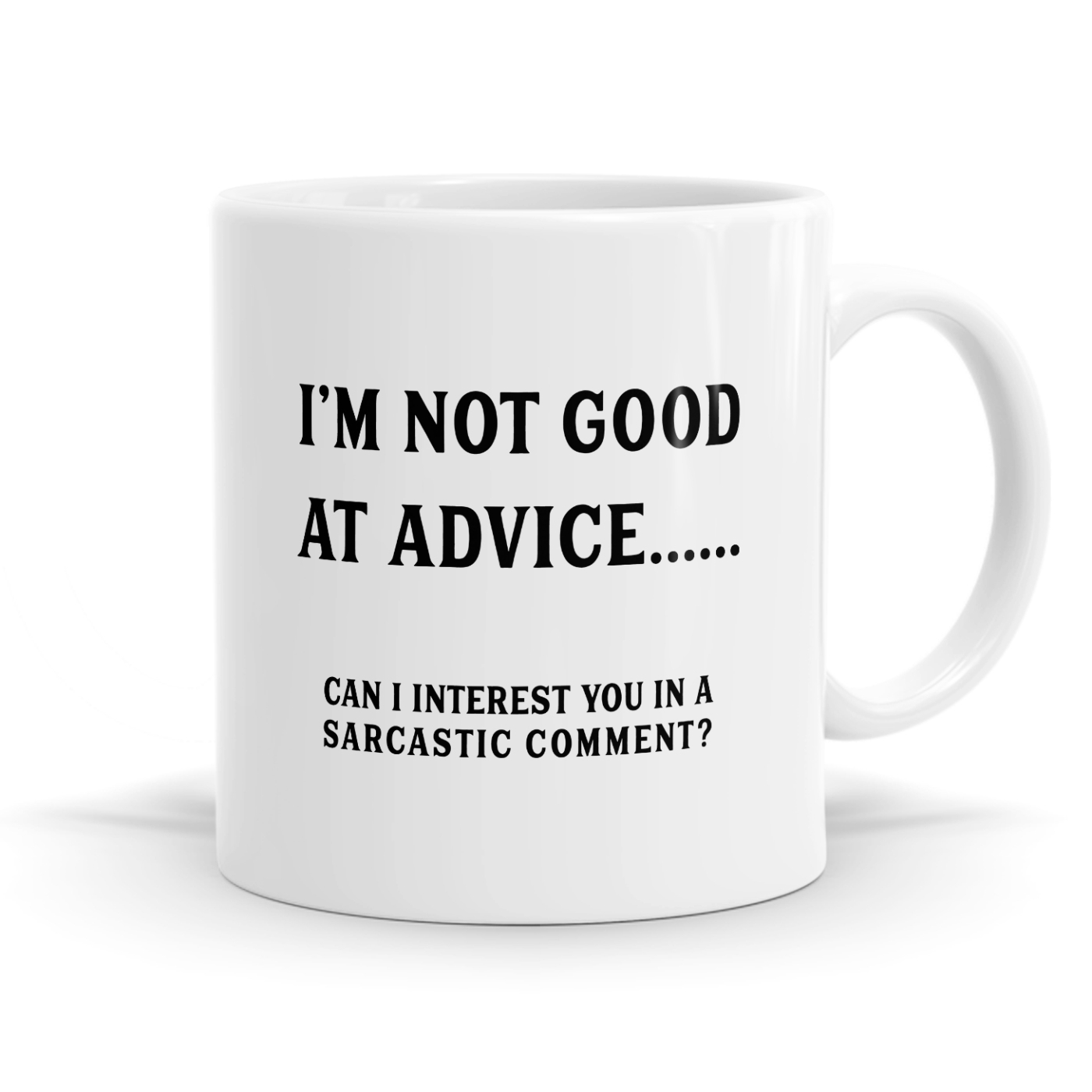 I'm Not Good At Advice Mug image