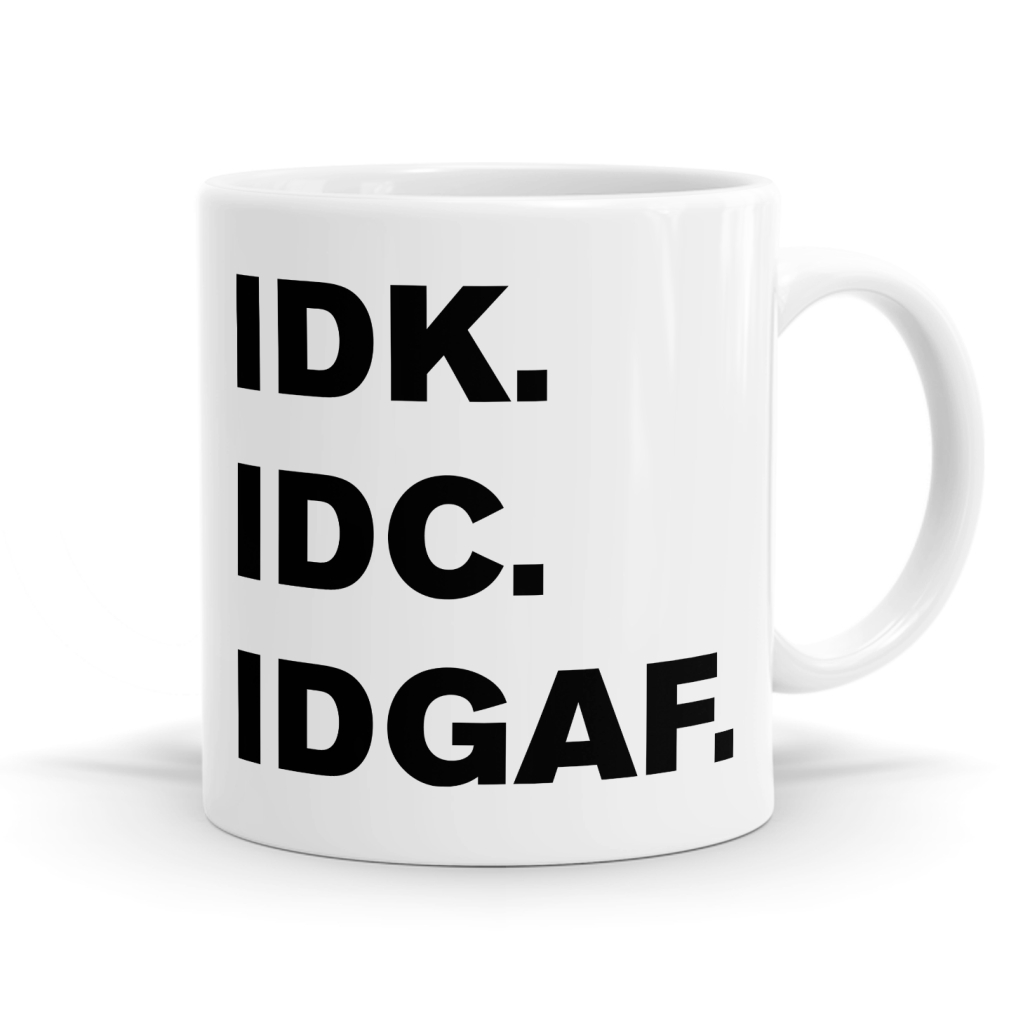 IDK IDC Mug image