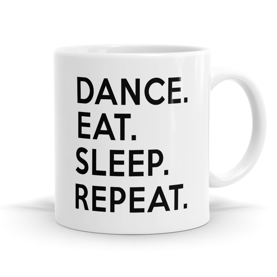 Dance Eat Sleep Mug