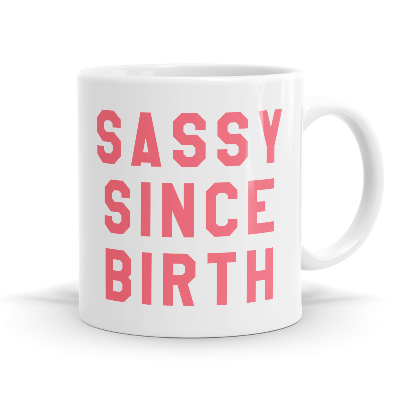 Sassy Since Birth Mug image