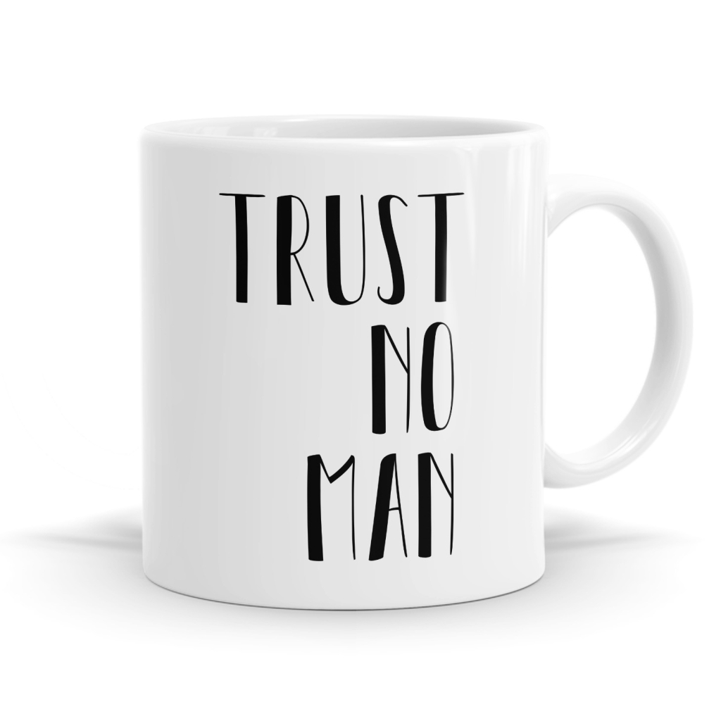 Trust No Man Mug