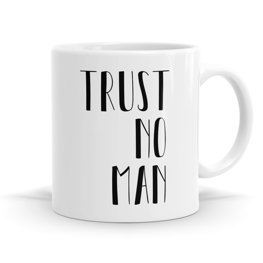 Trust No Man Mug