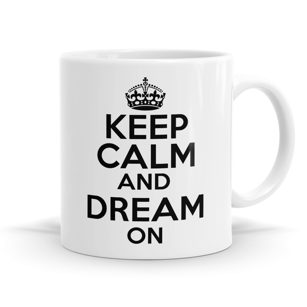 Keep Calm Dream On Mug