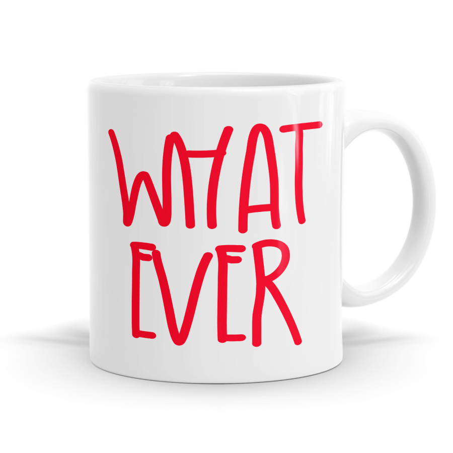 What Ever Mug
