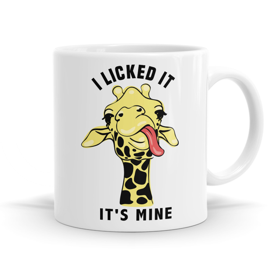 I Licked It It's Mine Mug
