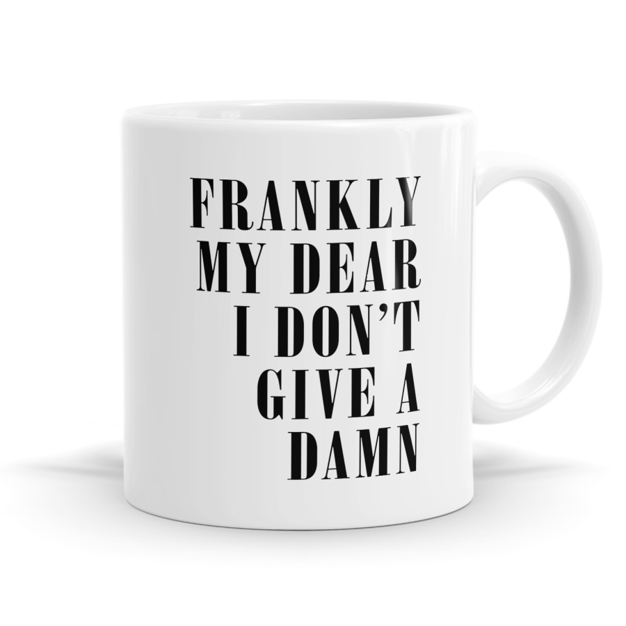 Frankly My Dear Mug