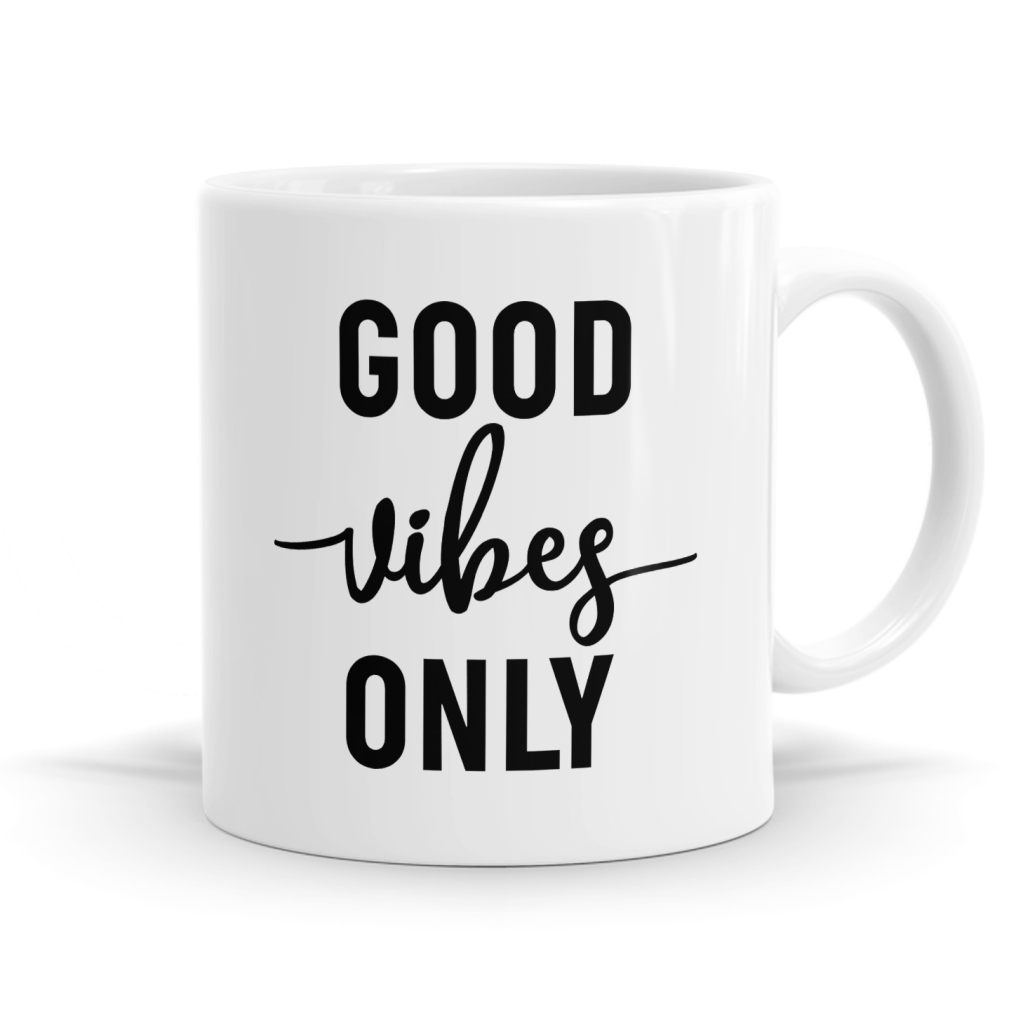 Good Vibes Only Mug