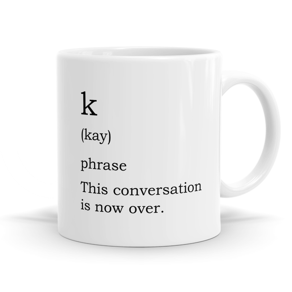 K Definition Mug