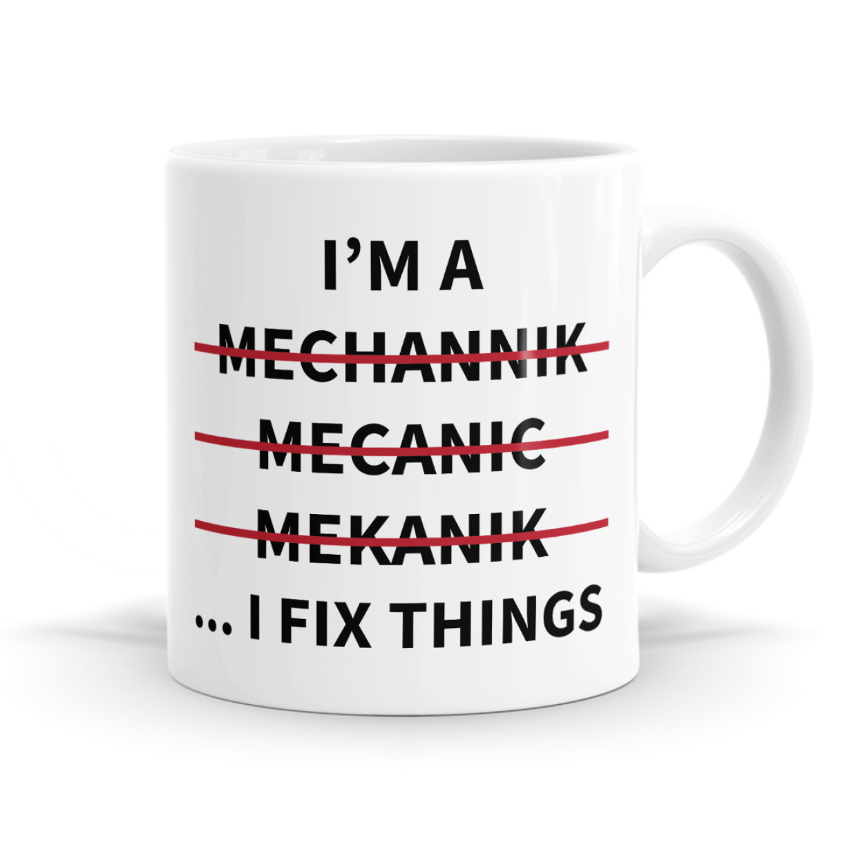 I'm a Mechanic I Fix Things Mug image