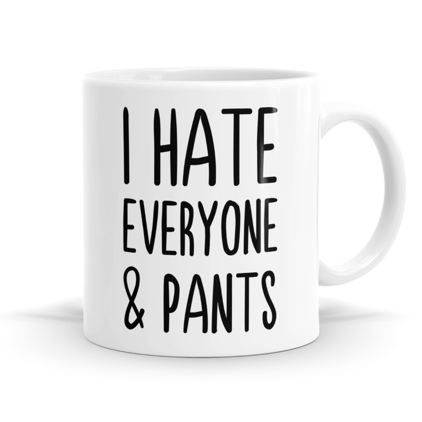 I Hate Everyone & Pants Mug image