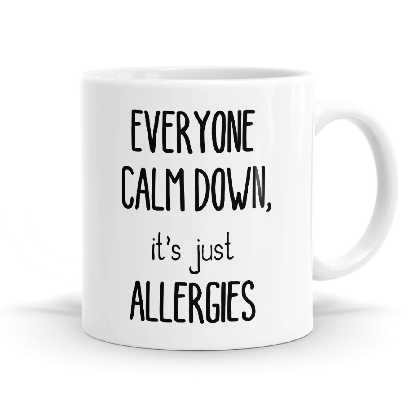 Calm Down It's Just Allergies Mug image